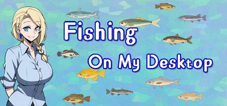 Fishing On My Desktop key art