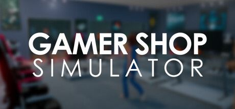 Gamer Shop Simulator key art