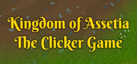 Kingdom of Assetia: The Clicker Game key art