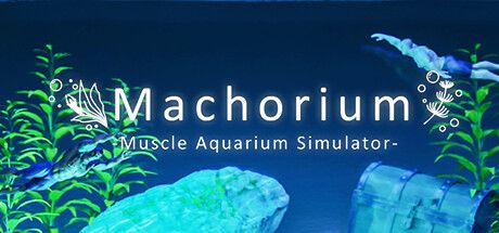 Machorium -Muscle Aquarium Simulator- key art