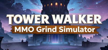 Tower Walker: MMO Grind Simulator key art