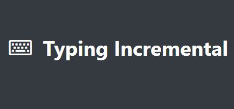 Typing Incremental key art